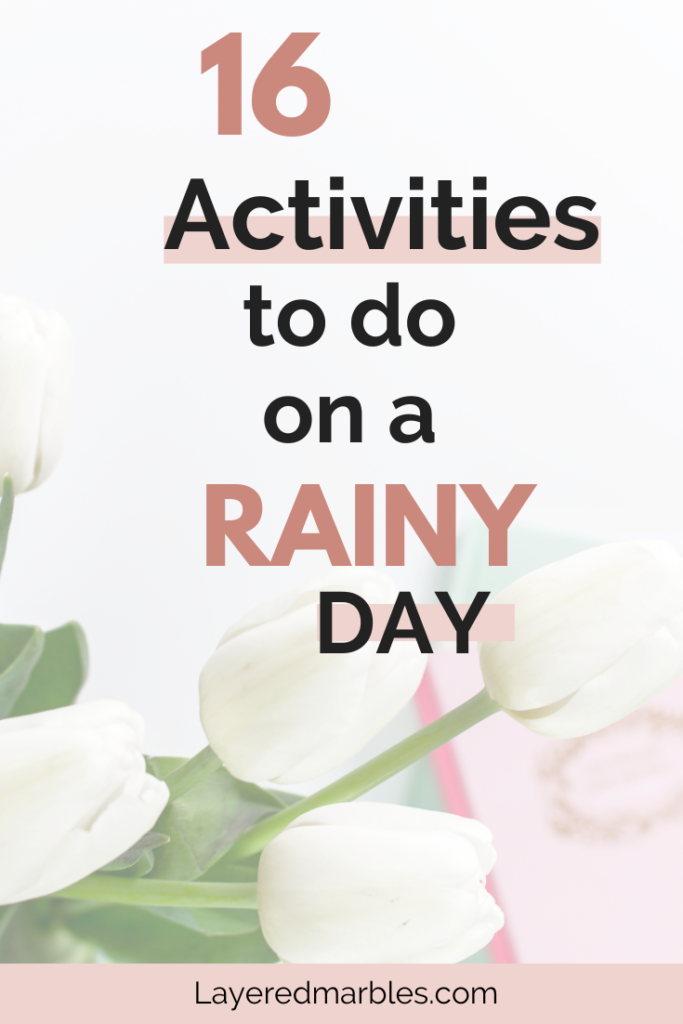 fun indoor activities for indoors rainy day activities